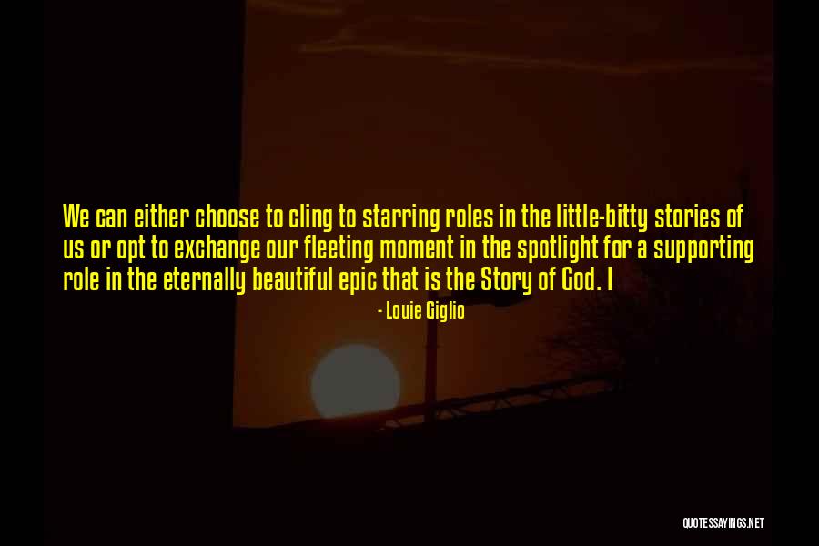 Epic Stories Quotes By Louie Giglio Epic Stories Quotes By Louie Giglio