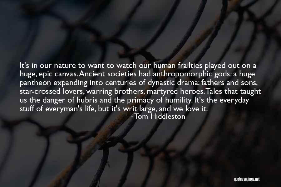 Epic Stories Quotes By Tom Hiddleston Epic Stories Quotes By Tom Hiddleston