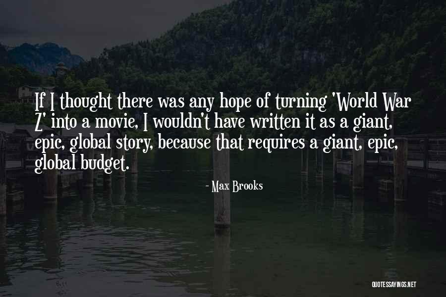Epic Story Quotes By Max Brooks Epic Story Quotes By Max Brooks