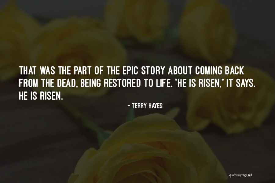 Epic Story Quotes By Terry Hayes Epic Story Quotes By Terry Hayes