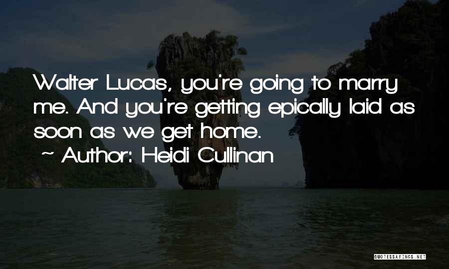 Epically Quotes By Heidi Cullinan