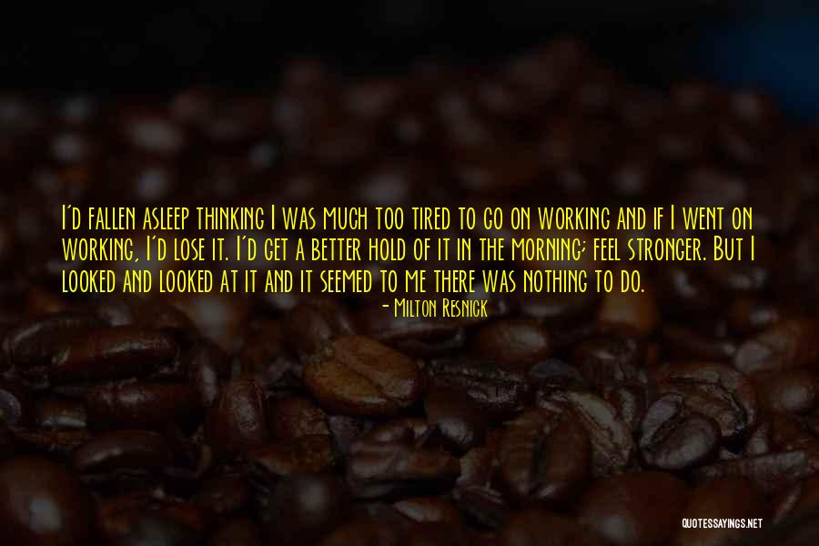 Epicureans Catering Quotes By Milton Resnick Epicureans Catering Quotes By Milton Resnick