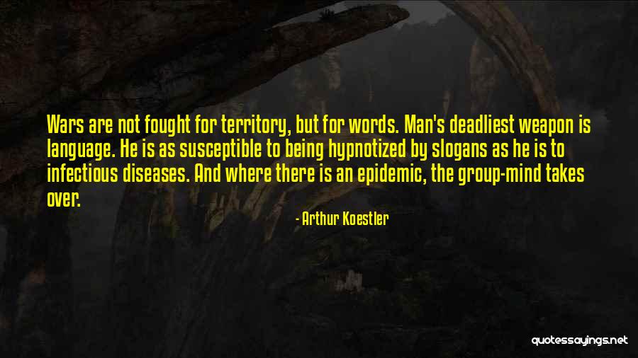 Epidemic Diseases Quotes By Arthur Koestler Epidemic Diseases Quotes By Arthur Koestler