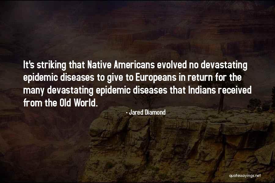 Epidemic Diseases Quotes By Jared Diamond