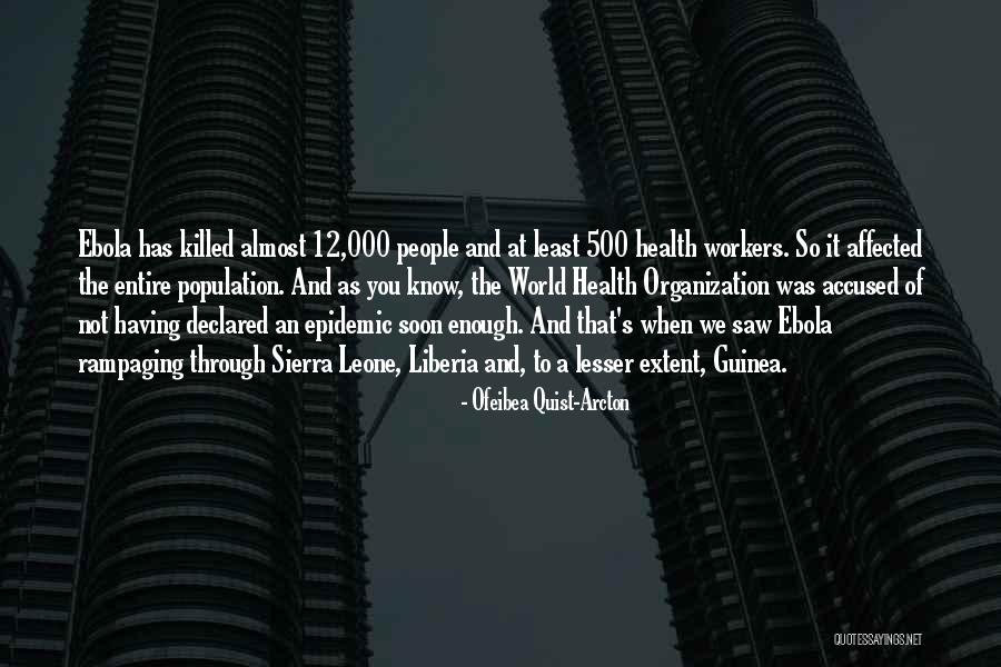 Epidemic Health Quotes By Ofeibea Quist-Arcton Epidemic Health Quotes By Ofeibea Quist-Arcton