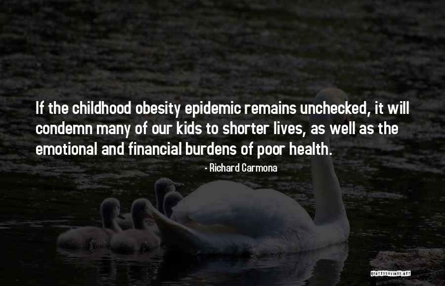 Epidemic Health Quotes By Richard Carmona Epidemic Health Quotes By Richard Carmona