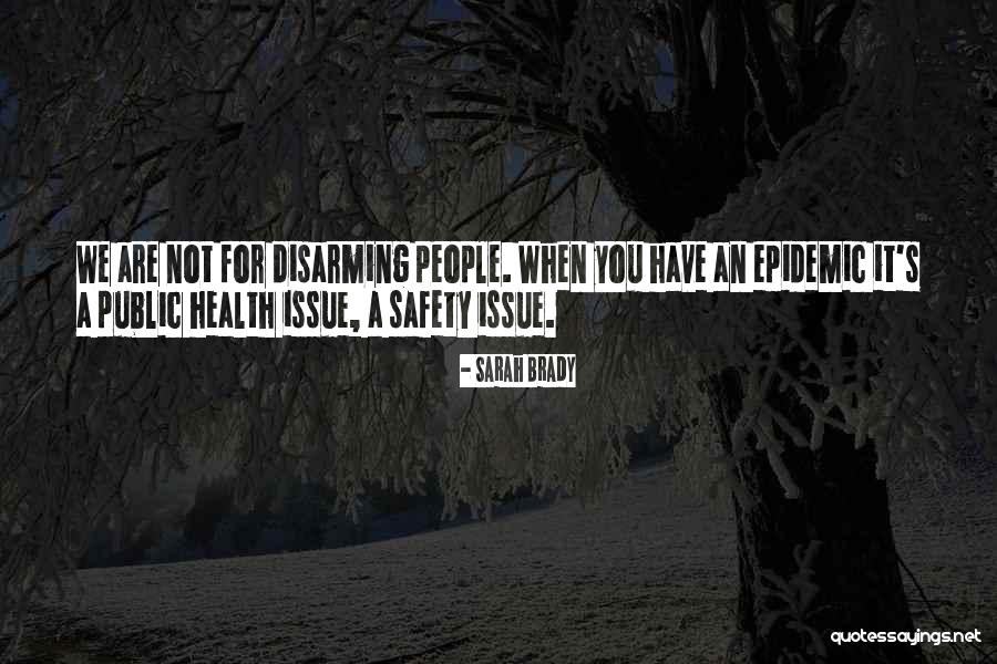 Epidemic Health Quotes By Sarah Brady Epidemic Health Quotes By Sarah Brady