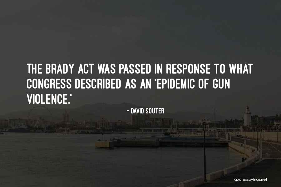 Epidemic Of Violence Quotes By David Souter Epidemic Of Violence Quotes By David Souter