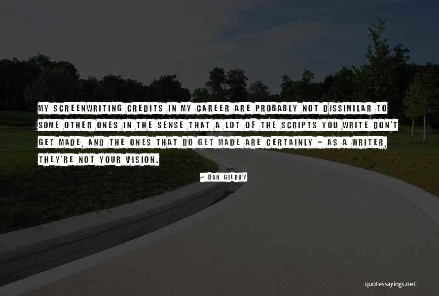 Epidemiologists Quotes By Dan Gilroy