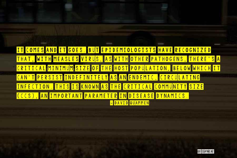 Epidemiologists Quotes By David Quammen