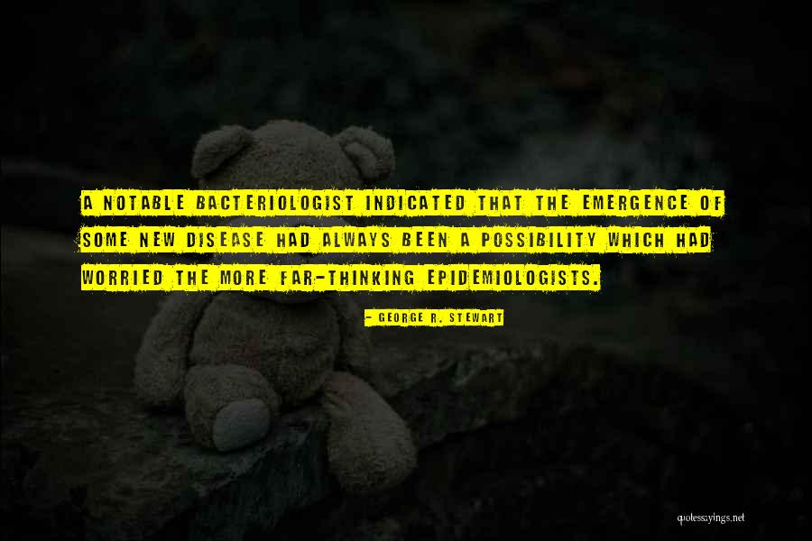 Epidemiologists Quotes By George R. Stewart