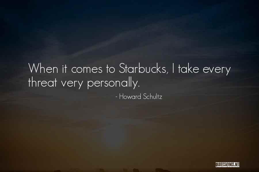 Epidermic Quotes By Howard Schultz