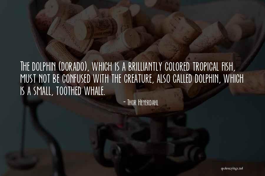 Epidermic Quotes By Thor Heyerdahl Epidermic Quotes By Thor Heyerdahl
