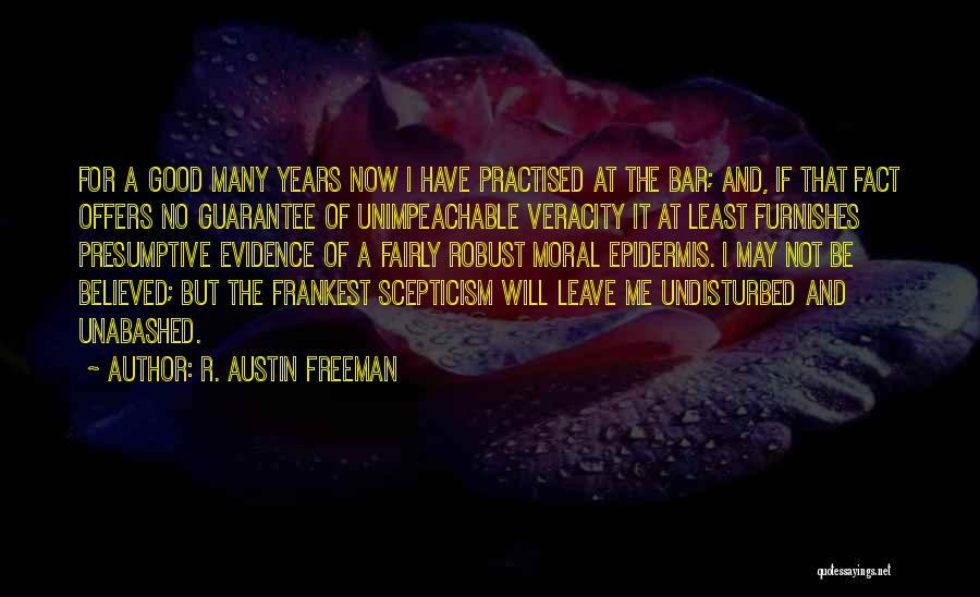 Epidermis Quotes By R. Austin Freeman