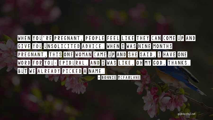 Epidural Quotes By Bonnie McFarlane Epidural Quotes By Bonnie McFarlane