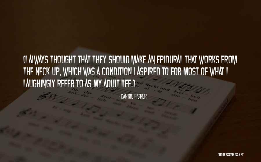 Epidural Quotes By Carrie Fisher Epidural Quotes By Carrie Fisher