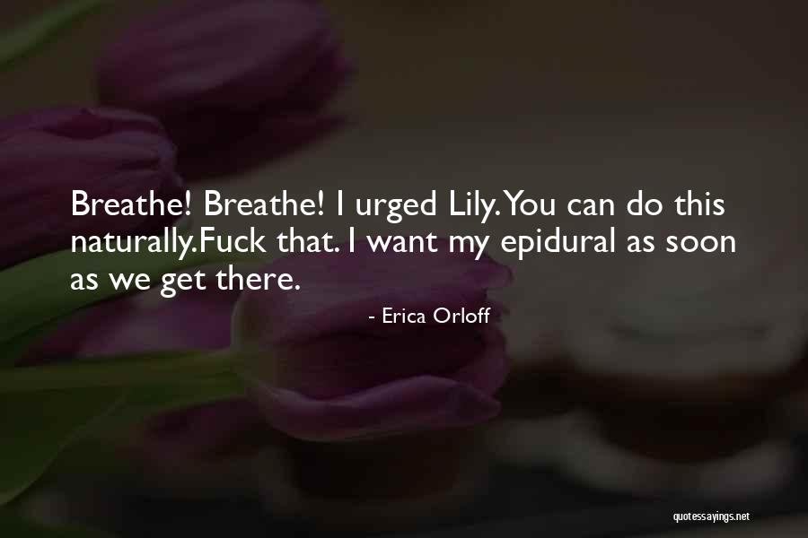 Epidural Quotes By Erica Orloff