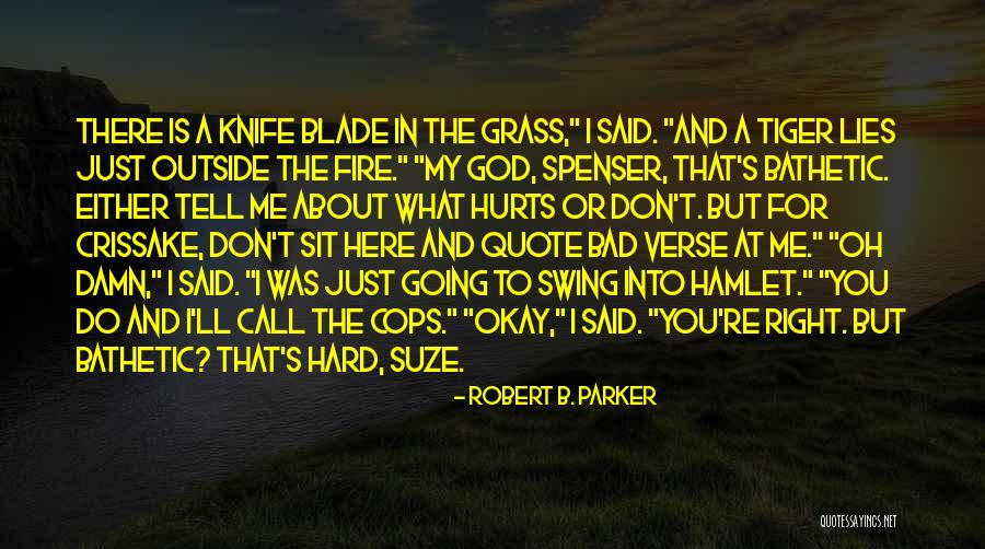Epifanio Quotes By Robert B. Parker Epifanio Quotes By Robert B. Parker