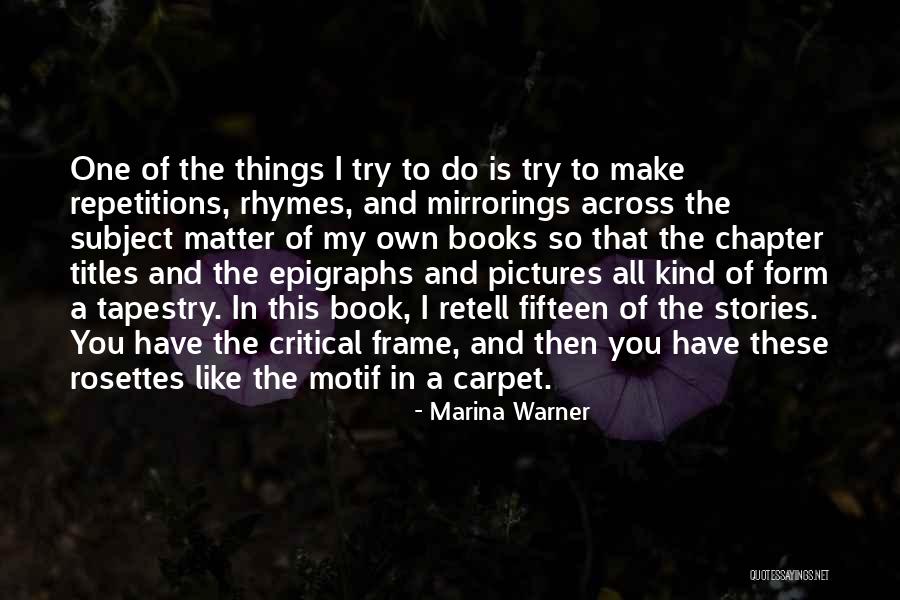 Epigraphs Quotes By Marina Warner Epigraphs Quotes By Marina Warner