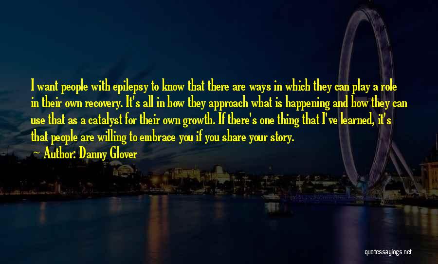 Epilepsy Quotes By Danny Glover