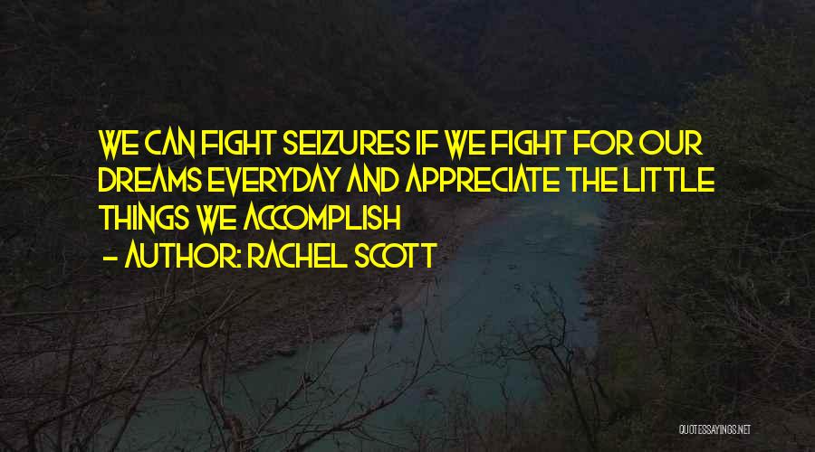 Epilepsy Quotes By Rachel Scott