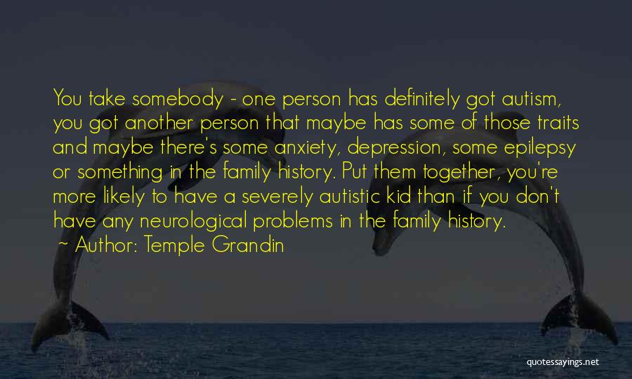 Epilepsy Quotes By Temple Grandin