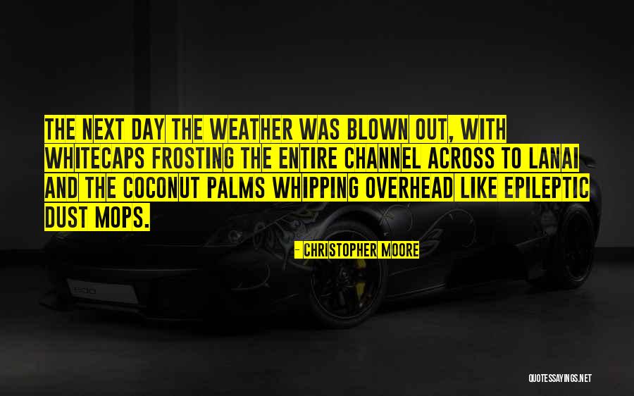 Epileptic Quotes By Christopher Moore Epileptic Quotes By Christopher Moore