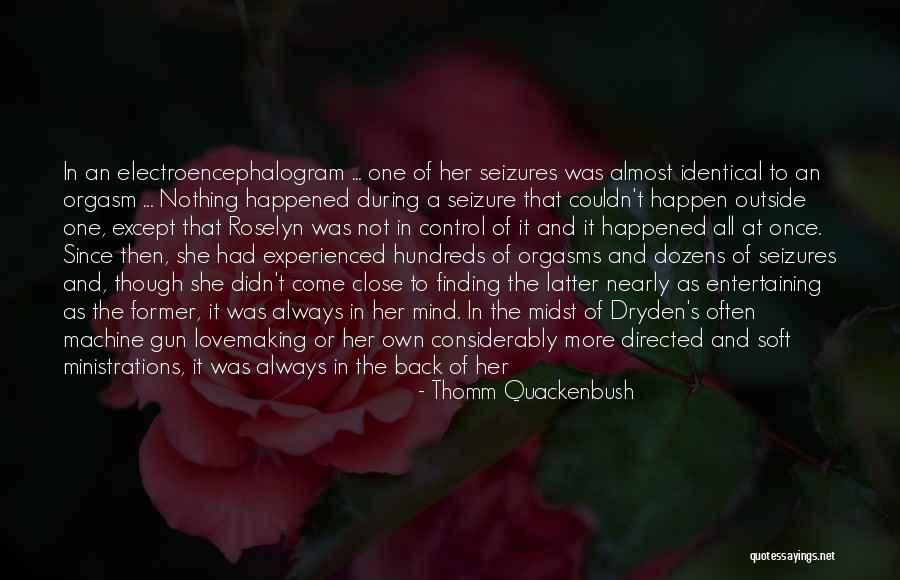 Epileptic Quotes By Thomm Quackenbush Epileptic Quotes By Thomm Quackenbush