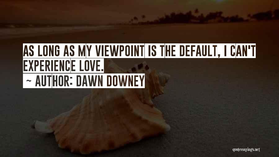 Epileptisch Insult Quotes By Dawn Downey