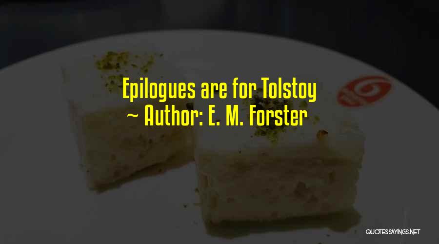 Epilogues Quotes By E. M. Forster