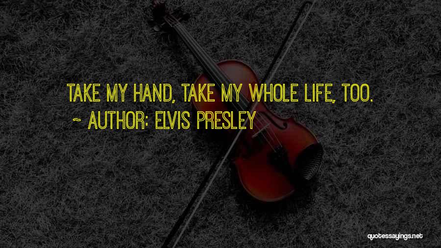 Epilogues Quotes By Elvis Presley