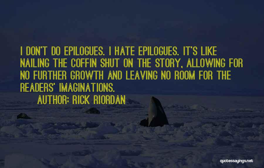 Epilogues Quotes By Rick Riordan