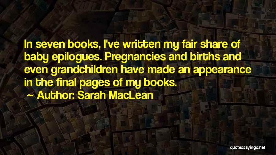 Epilogues Quotes By Sarah MacLean