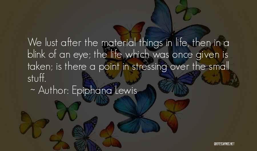 Epiphana Lewis Quotes 671293