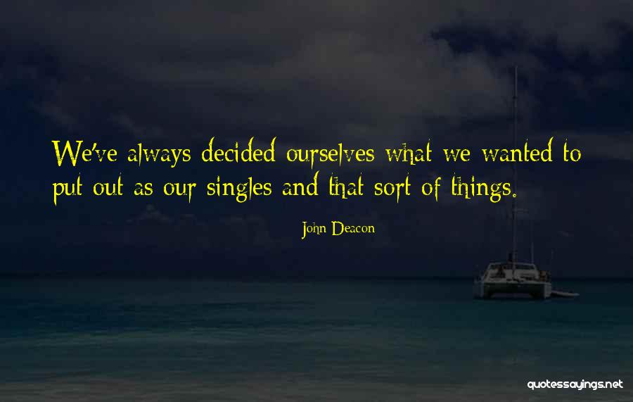 Epiphanian Quotes By John Deacon Epiphanian Quotes By John Deacon