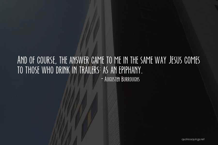Epiphany Quotes By Augusten Burroughs Epiphany Quotes By Augusten Burroughs