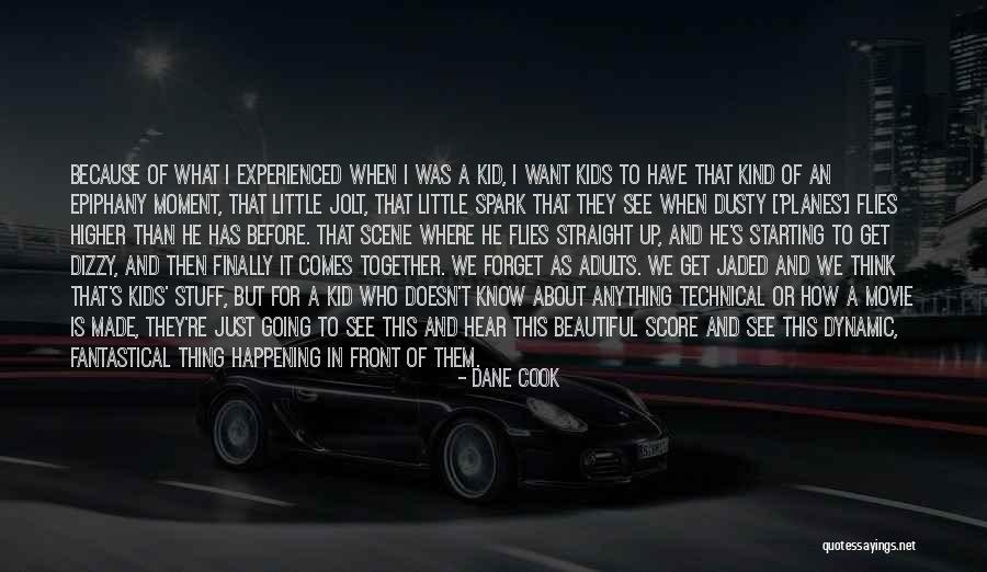 Epiphany Quotes By Dane Cook