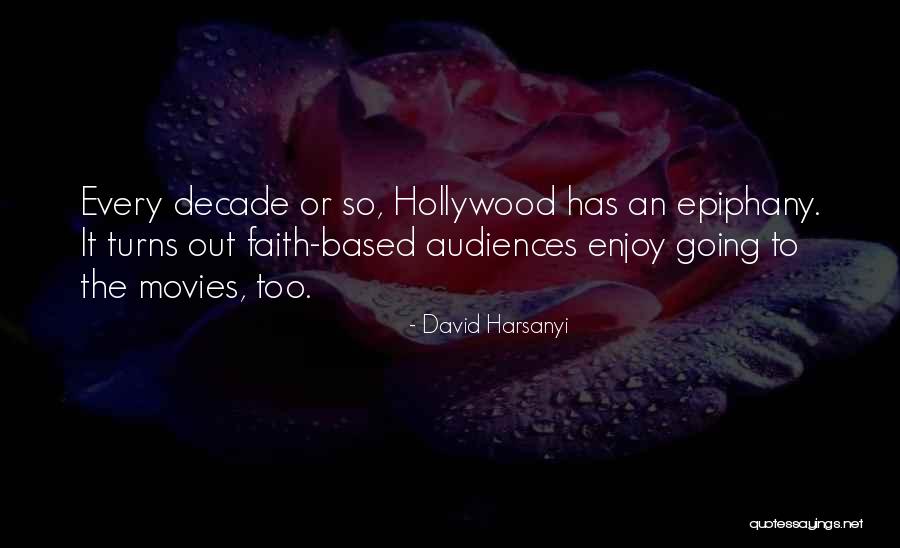 Epiphany Quotes By David Harsanyi