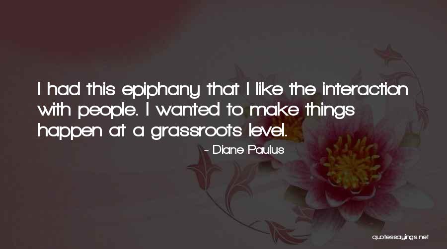 Epiphany Quotes By Diane Paulus