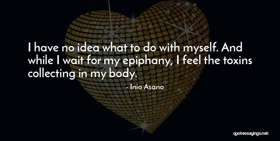 Epiphany Quotes By Inio Asano Epiphany Quotes By Inio Asano