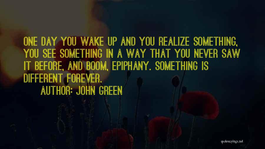 Epiphany Quotes By John Green