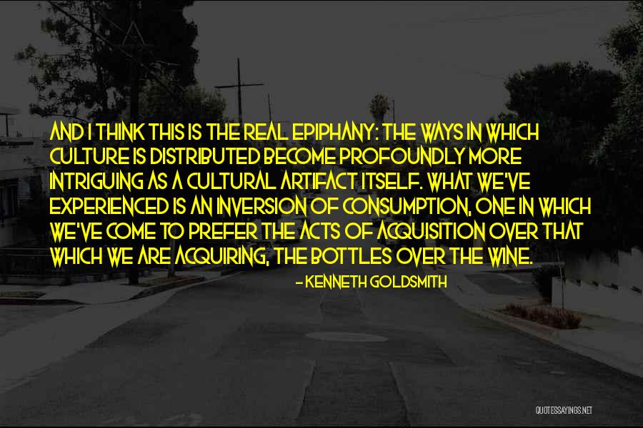 Epiphany Quotes By Kenneth Goldsmith Epiphany Quotes By Kenneth Goldsmith