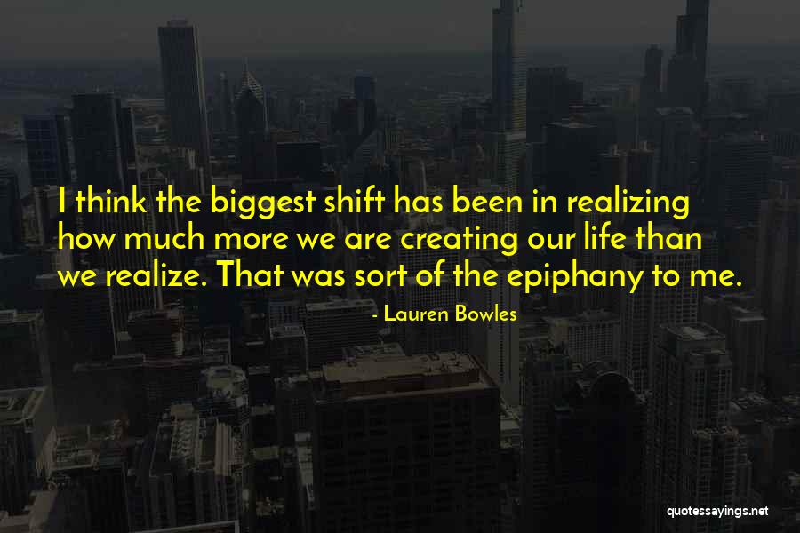 Epiphany Quotes By Lauren Bowles