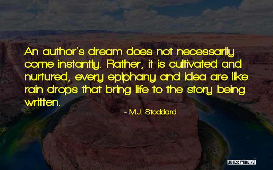 Epiphany Quotes By M.J. Stoddard