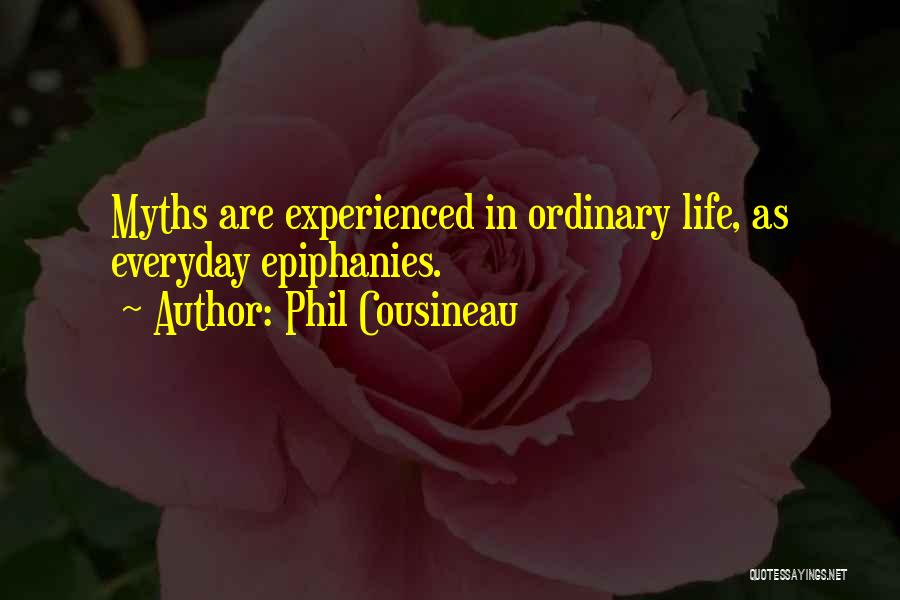 Epiphany Quotes By Phil Cousineau