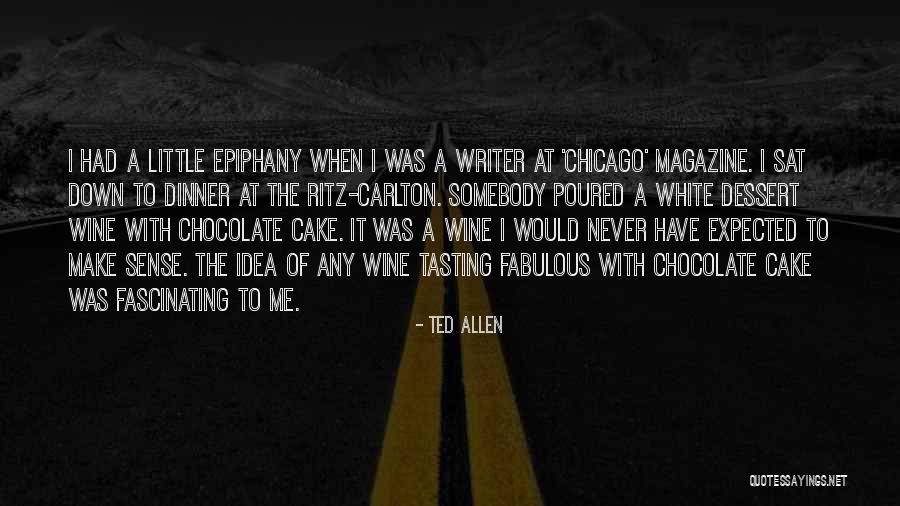 Epiphany Quotes By Ted Allen Epiphany Quotes By Ted Allen