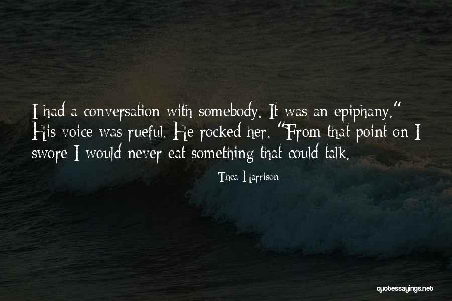 Epiphany Quotes By Thea Harrison Epiphany Quotes By Thea Harrison