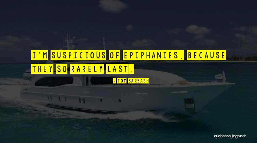 Epiphany Quotes By Tom Barbash Epiphany Quotes By Tom Barbash