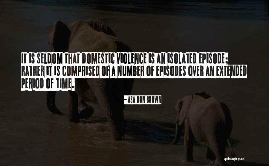 Episode 3 Quotes By Asa Don Brown Episode 3 Quotes By Asa Don Brown