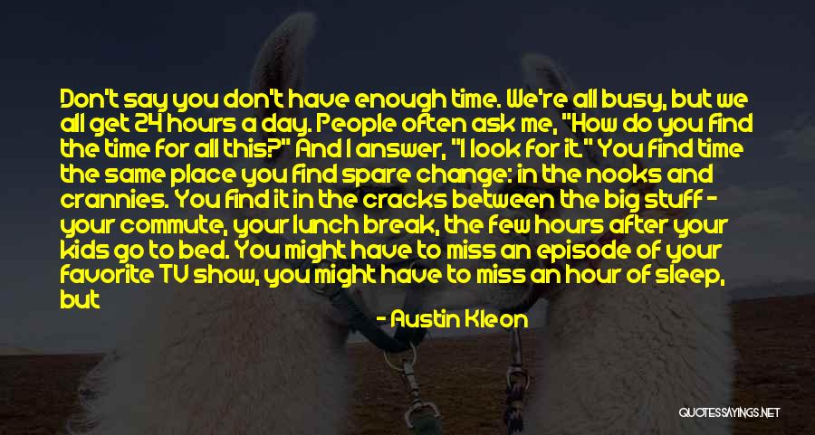 Episode 3 Quotes By Austin Kleon Episode 3 Quotes By Austin Kleon